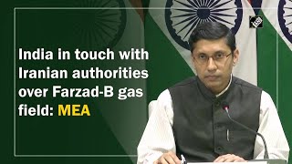 India in touch with Iranian authorities over Farzad-B gas field: MEA