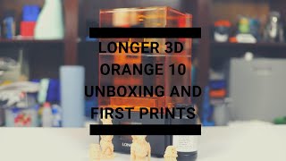 Longer 3D Orange 10 Unboxing and First Prints