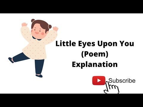 What is the theme of the poem little eyes upon you?
