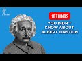 10 Things You Didn't Know About Albert Einstein