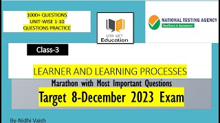 NTA-UGC-NET| Target 8 December Exam 2023 | Unit-3  Learner and Learning Processes|1000+ que series |