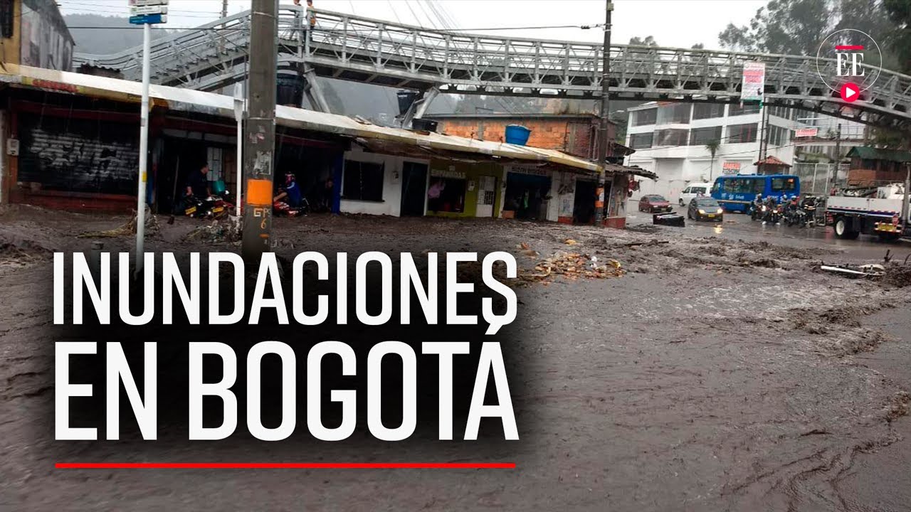 Inundaciones En Bogotá: Cinco Localidades Afectadas - El Espectador ...