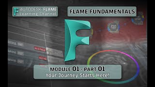 Flame Fundamentals - Module 1 - Part 01 - Welcome to Flame!