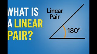 What Is a Linear Pair? | Simple Geometry Explanation