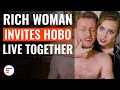 Rich Woman Invites Hobo Live Together | @DramatizeMe