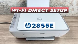 How to Setup Wi-fi Direct on the HP 2855e Printer