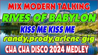 NEW 🔥 MODERN TALKING DISCO UNLIMITED || randy,prody,arlene gig 🧿 HITS OF CHA CHA DISCO MEDLEY 2024