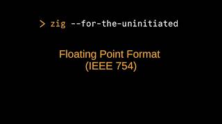 Zig For The Uninitiated: Floating Point Numbers