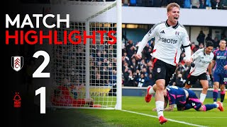 HIGHLIGHTS: Fulham 2-1 Nottingham Forest