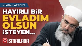 Hikem-i Atâiyye 7:Hayırlı Bir Evladım Olsun – Mahmud Eren Hoca Efendi