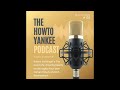 howtoyankee podcast episode 102