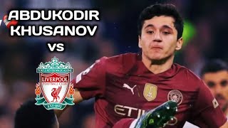 ABDUKODIR KHUSANOV VS LIVERPOOL