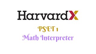 HarvardX CS50 Python: Math Interpreter (PSET 1)