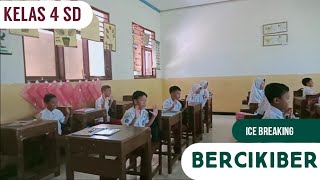 ICE BREAKING Bercikiber untuk Sekolah Dasar (SD)| Kelas 4 SD