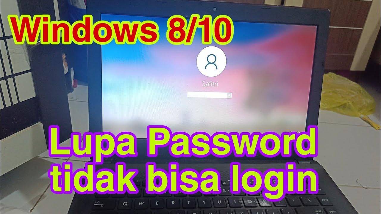 Cara Mengatasi Laptop Lupa Password Windows 8 10 11 Tanpa Hilang Data