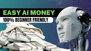 EASY A.I MONEY: How to Make Money Online With AI Bots as a Beginner in 2023 (Step-by-Step Guide)