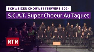 Schweizer Chorwettbewerb 2024 Chur I SCAT Super Choeur Au Taquet I RTR Musica