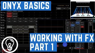 Working with FX Part 1 - ONYX Basics