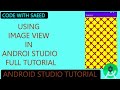 using image view in android studio full tutorial / # Android studio tutorial /  code with saeed //