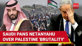 'Stand With Palestinian Brothers': Saudi's MBS Launches Fiery Attack On 'Extremist' Netanyahu