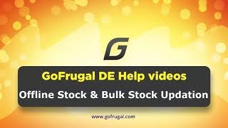 GoFrugal DE6 - Offline Stock \u0026 Bulk Stock Updation | Tutorial Videos