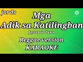 Mga Adik sa Katilingban - Jayson in Town || Karaoke Reggae version