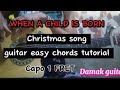 When a child is born guitar easy chords tutorial