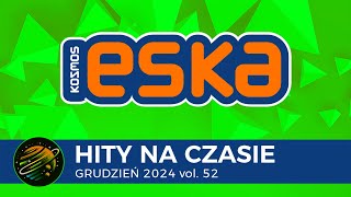 ESKA Hits on Time - December 2024 vol. 52 – official mix of Radio ESKA