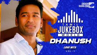 Dhanush Love Songs - Dhanush best songs | Dhanush New Songs | Tamil Radio |Tamil Songs Cuckoo Radio