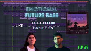 Emotional Future Bass - Melodic Dubstep Template #3 - Like ILLENIUM, Gryffin, Said The Sky