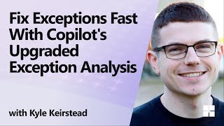 Fix Exceptions Fast With Copilot's Upgraded Exception Analysis