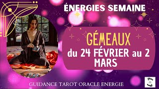 🌬️ GÉMEAUX du 24 FÉVRIER au 2 MARS 🌸 message pour toi #gémeauxhebdo