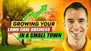 Building a $650K Landscape Business with Population Less Than 2000