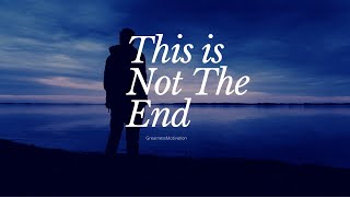 This Is Not The End - Inspiring Speech On Depression & Mental Health 2020