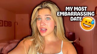 My MOST Embarrassing Date EVER