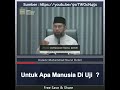 Untuk Apa Manusia Di Uji?||Ustadz Muhammad Nuzul Dzikri