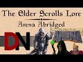 Arena Abridged - The Elder Scrolls Lore