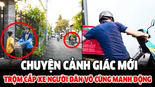 Chuyện cảnh giác mới TRỘM CẮP XE NGƯỜI DÂN VÔ CÙNG MANH ĐỘNG | CHUYỆN CẢNH GIÁC 2025 | THVL TỔNG HỢP
