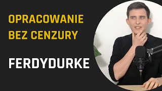 FERDYDURKE, czyli lekcja kołczingu z PUPĄ I ŁYDKĄ | Ferdydurke - opracowanie | Lektury Bez Cenzury