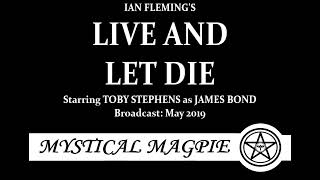 Live and Let Die (2019) by Ian Fleming, starring Toby Stephens as James Bond, with Rutina Wesley