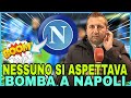 AFFARE FATTO! NESSUNO SE LO ASPETTAVA! HA COLTO TUTTI DI SORPRES! NOTIZIE NAPOLI CALCIO