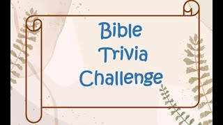 Bible Trivia 46 - THE BATTLES