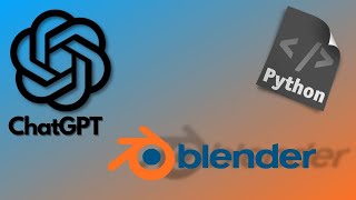 ChatGPT and Blender: A Step-by-Step Guide