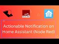 Actionable notifications Home Assistant using Node Red