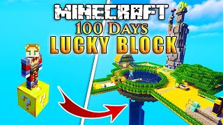 I Survived 100 Days in ONE BLOCK LUCKY BLOCK in Minecraft!
