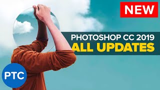 Photoshop CC 2019 Tutorials - MUST-KNOW New Features in Adobe Photoshop CC 2019