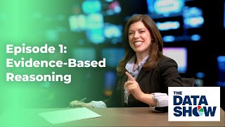 The Data Show Ep. 1: DATA DETECTIVE ORIENTATION | Introduction to Evidence-Based Reasoning