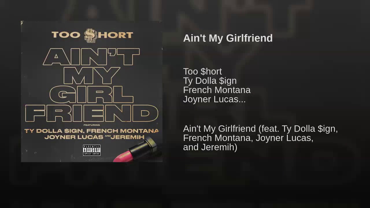 Too Hort Ain T My Girlfriend Ft Ty Dolla Ign Jeremih French