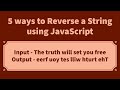 5 Ways To Reverse A String Using JavaScript !