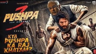 Pushpa 3-THE RAMPAGE, Suspense, Allu Arjun, Pushpa 3 Release date#info26#